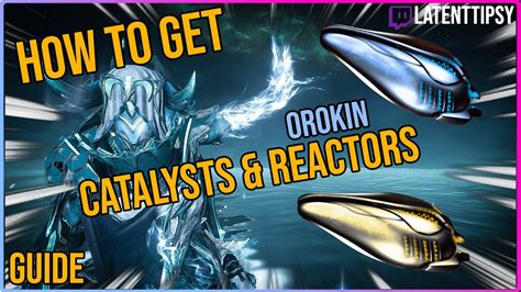 How To Get Orokin Reactor & Catalyst In Warframe .